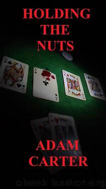 Holding the Nuts by Adam Carter