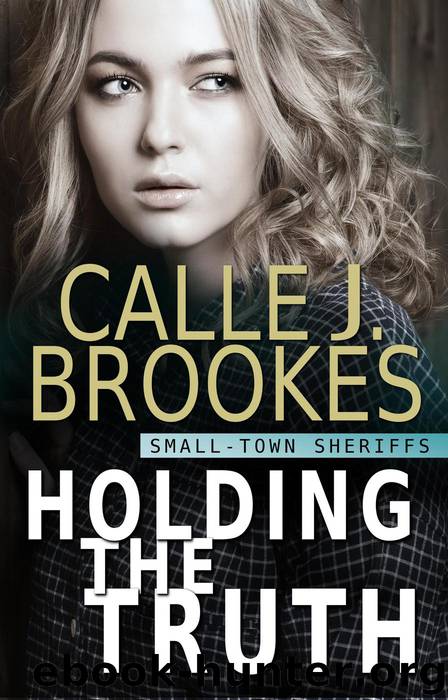 Holding the Truth by Calle J. Brookes