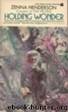 Holding wonder by Zenna Henderson