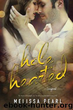 Hole Hearted (A Songbird Novel) by Melissa Pearl