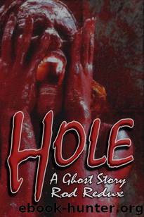 Hole: A Ghost Story by Rod Redux