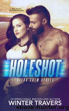 Holeshot (Nitro Crew Book 2) by Winter Travers