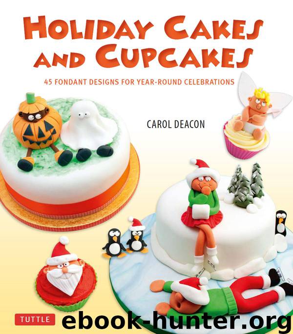 Holiday Cakes and Cupcakes by Carol Deacon