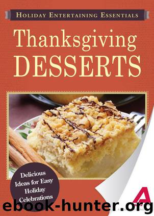 Holiday Entertaining Essentials: Thanksgiving Desserts by Adams Media