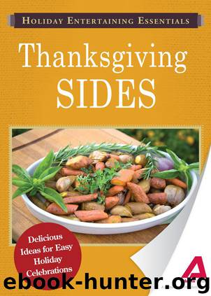 Holiday Entertaining Essentials: Thanksgiving Sides by Adams Media