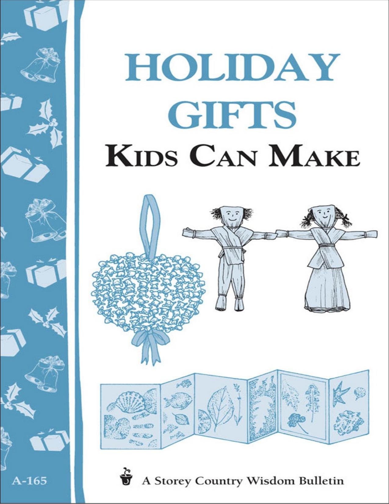 Holiday Gifts Kids Can Make by Storey Publishing LLC