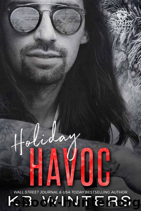 Holiday Havoc (Reckless Bastards MC Book 7) by KB Winters