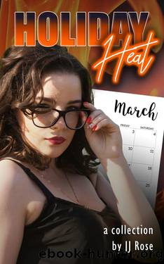 Holiday Heat: March by JJ Rose