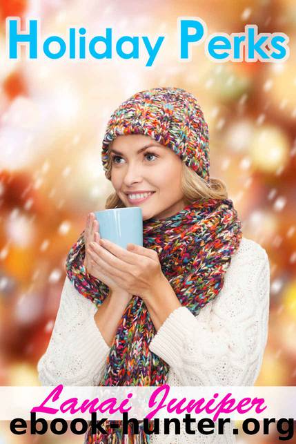 Holiday Perks by Lanai Juniper