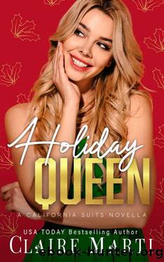 Holiday Queen : A Christmas Romance Novella by Claire Marti