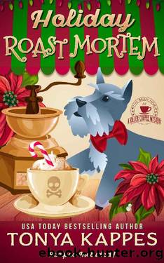 Holiday Roast Mortem: A Cozy Mystery (A Killer Coffee Mystery Book Seven) by Tonya Kappes