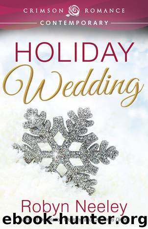 Holiday Wedding by Robyn Neeley