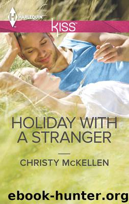 Holiday With a Stranger by Christy McKellen - Holiday & a Stranger