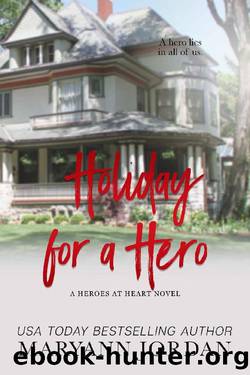 Holiday for a Hero (Heroes at Heart Book 9) by Maryann Jordan