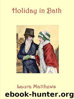 Holiday in Bath by Laura Matthews