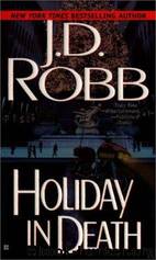 Holiday in Death by J. D. Robb