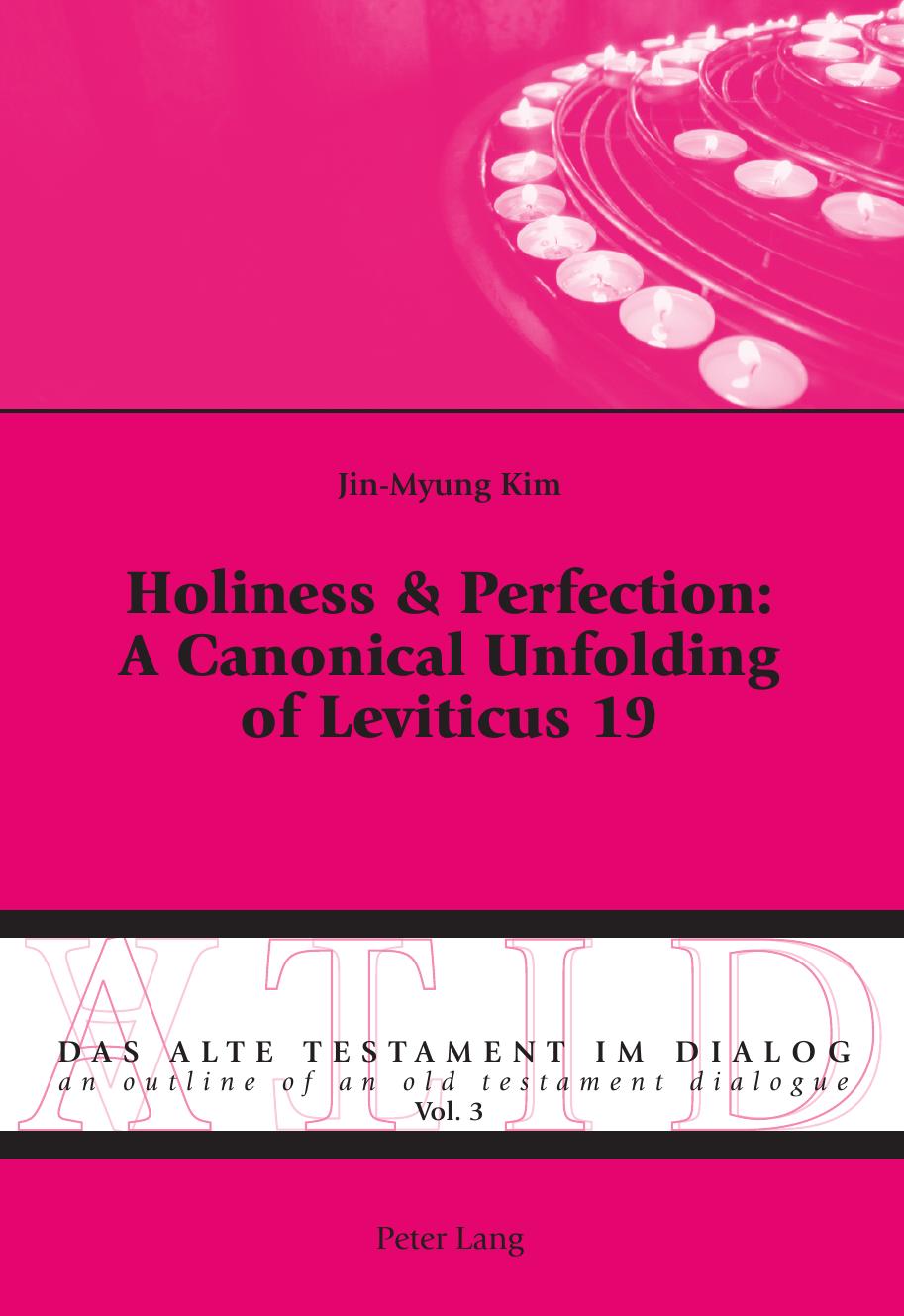 Holiness & Perfection: A Canonical Unfolding of Leviticus 19 by Jin-Myung Kim