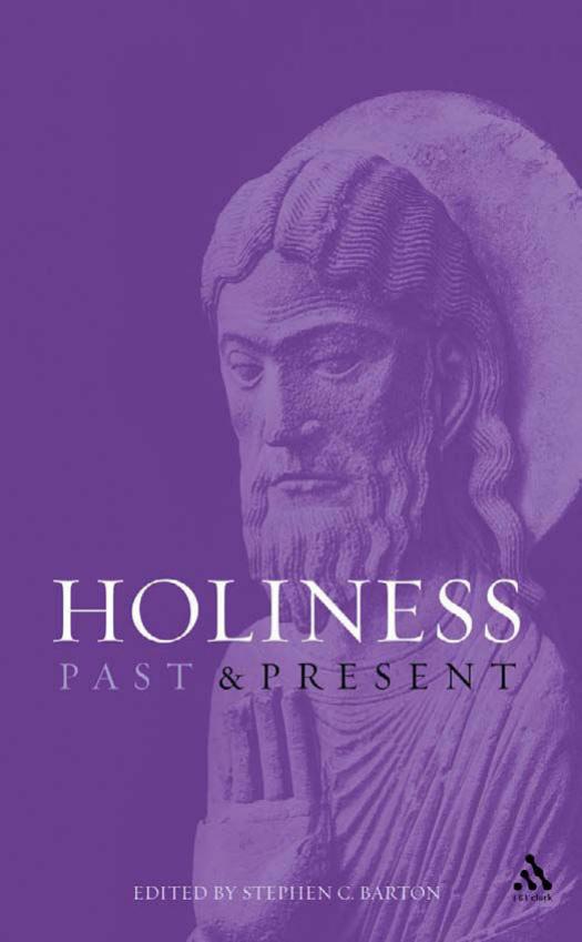 Holiness Past and Present by Stephen C. Barton