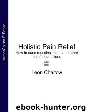 Holistic Pain Relief by Leon Chaitow