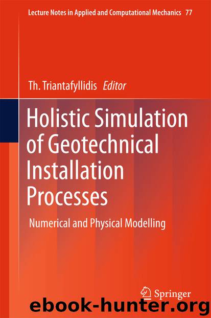 Holistic Simulation of Geotechnical Installation Processes by Th. Triantafyllidis