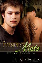 Holland Brothers [04] - Forbidden Mate by Toni Griffin