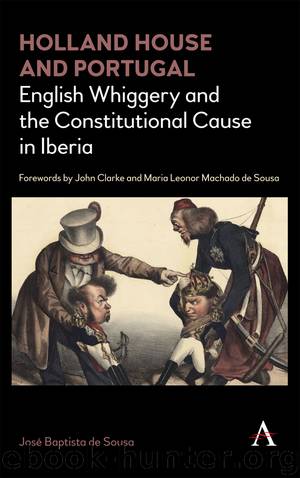 Holland House and Portugal, 1793–1840 by SOUSA JOSE BAPTISTA DE