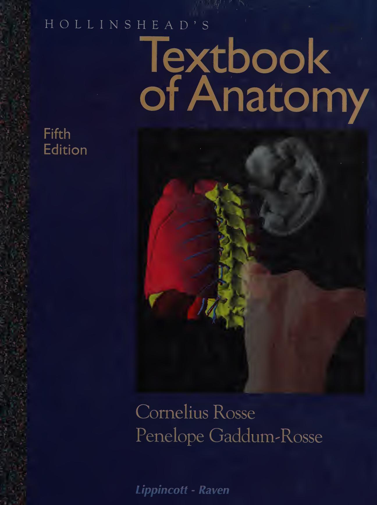 Hollinshead's textbook of anatomy by Cornelius Rosse; Penelope Gaddum-Rosse