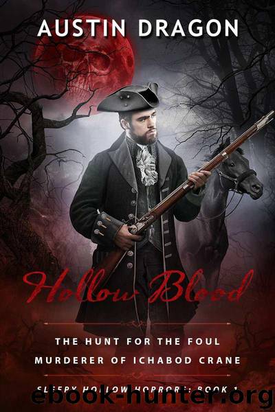Hollow Blood (Sleepy Hollow Horrors, Book 1) by Austin Dragon