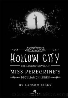 Hollow City by Ransom Riggs