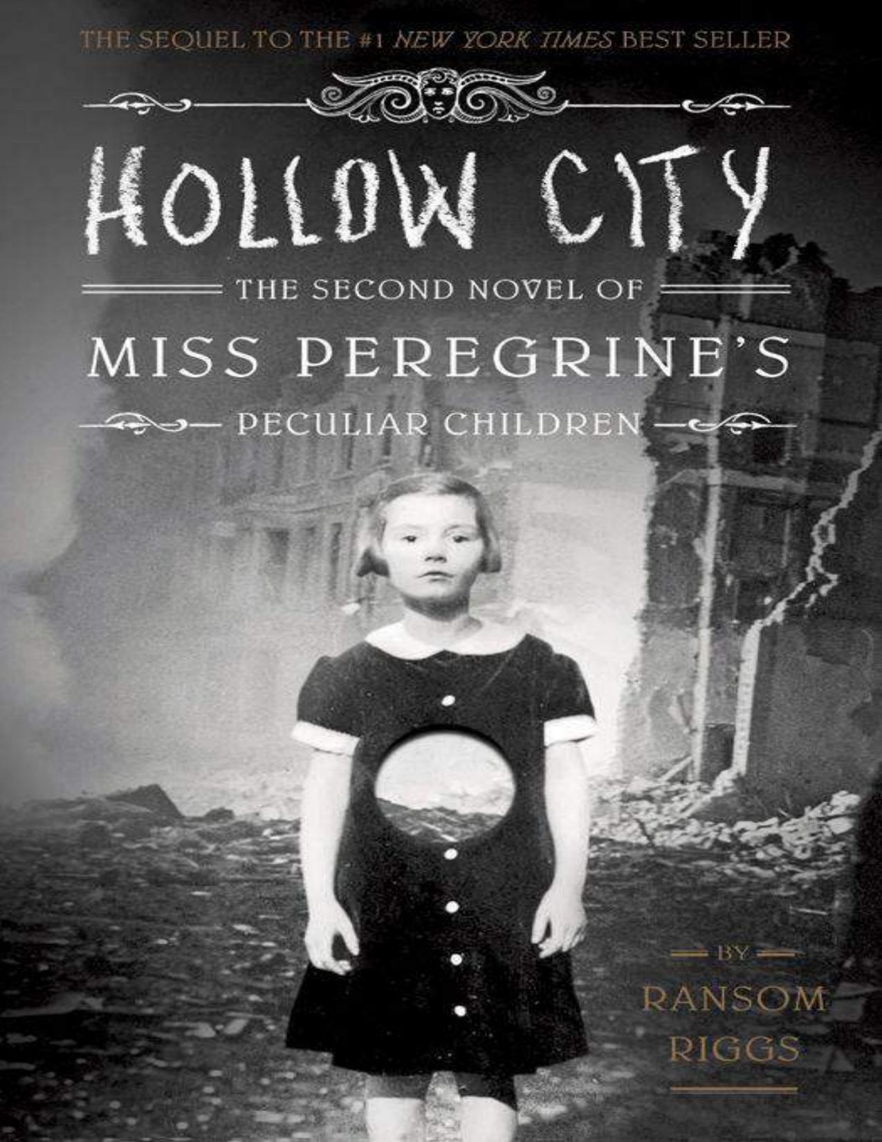 Hollow City: The Second Novel of Miss Peregrine's Peculiar Children by Riggs Ransom