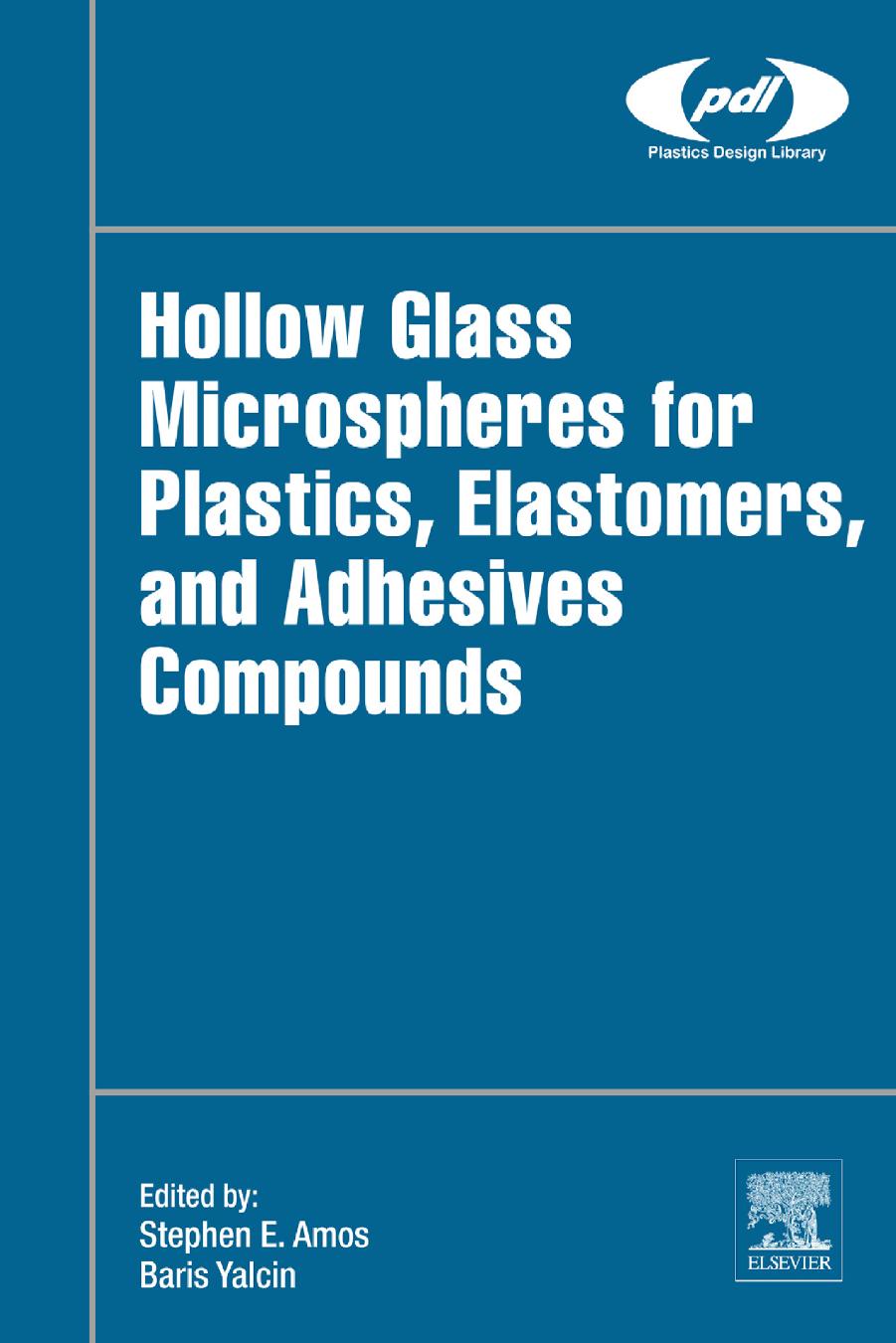 Hollow Glass Microspheres for Plastics, Elastomers, and Adhesives Compounds (2015) by 4<8=8AB@0B>@