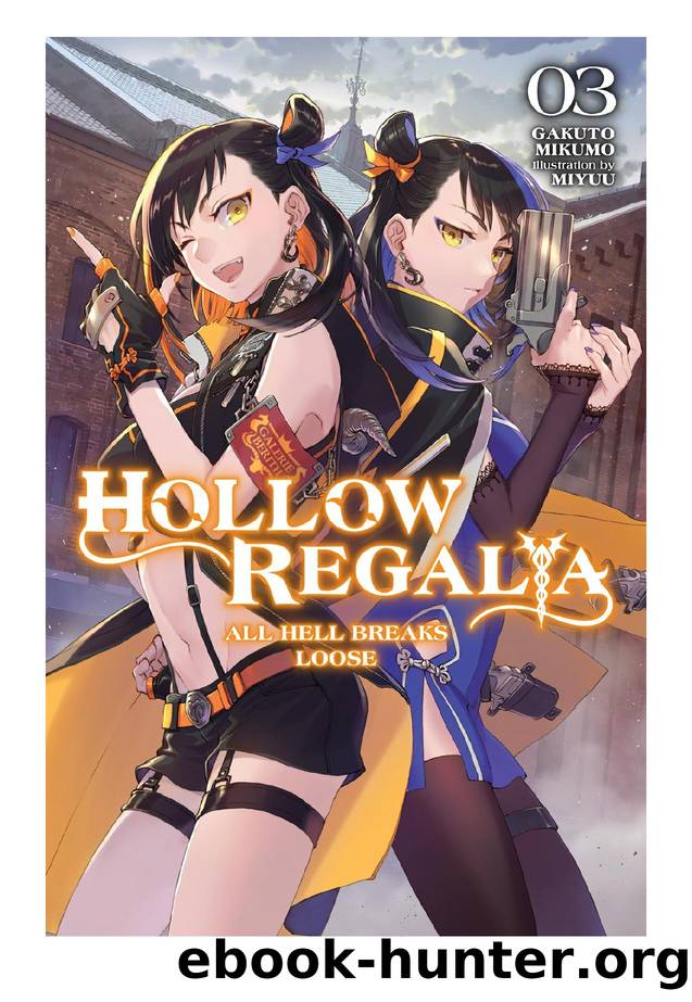 Hollow Regalia, Vol.3: All Hell Breaks Loose by Gakuto Mikumo & Miyuu