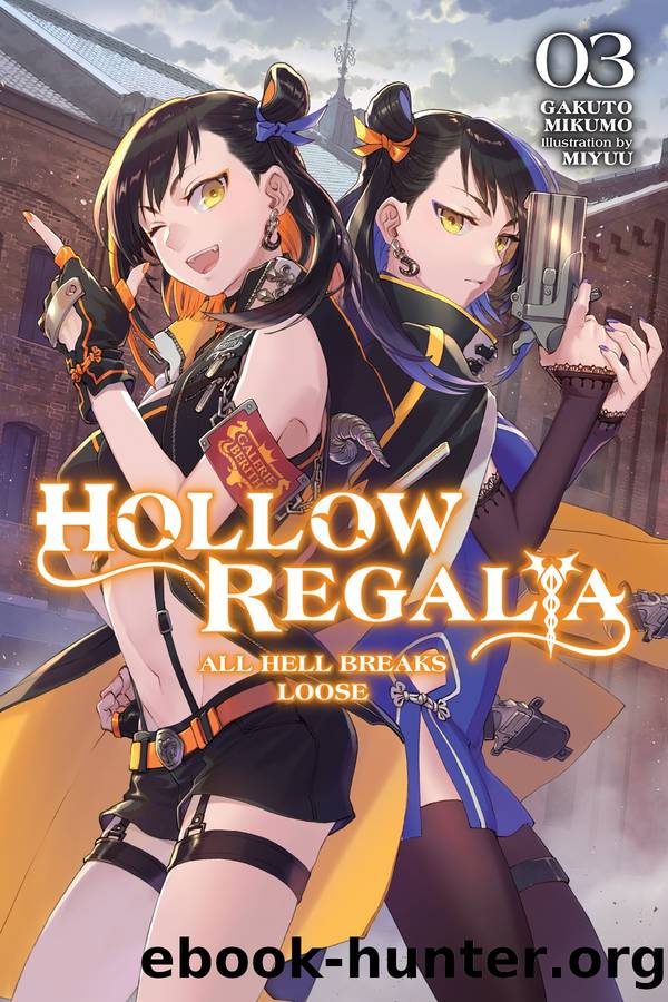 Hollow Regalia, Vol.3: All Hell Breaks Loose by Gakuto Mikumo and Miyuu
