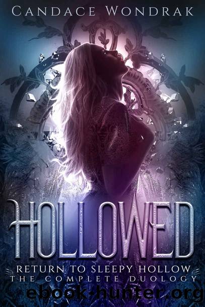 Hollowed: Return to Sleepy Hollow, the Complete Duology by Candace Wondrak