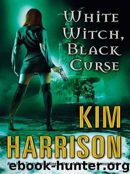 Hollows 07 - White Witch, Black Curse by Kim Harrison