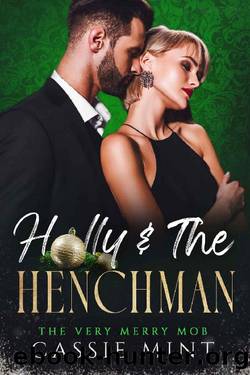 Holly & The Henchman (The Very Merry Mob Book 3) by Cassie Mint