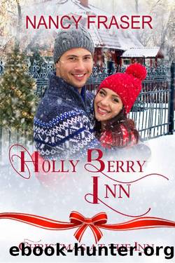 Holly Berry Inn: Christmas at the Inn - Book 18 by Nancy Fraser
