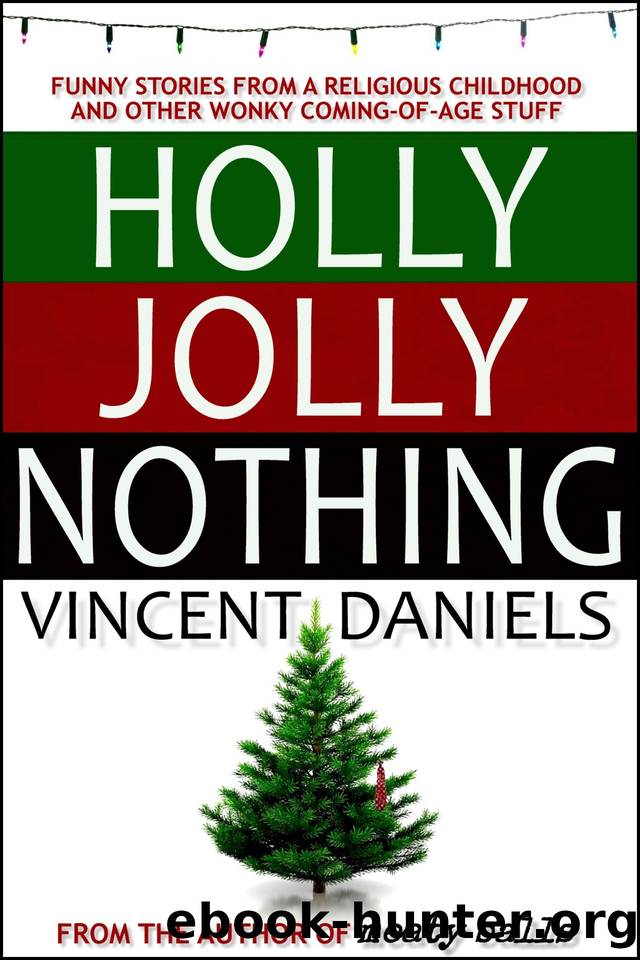 Holly Jolly Nothing by Daniels Vincent