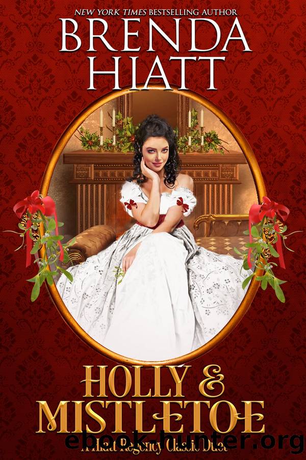 Holly and Mistletoe by Brenda Hiatt