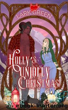Holly's Unjolly Christmas: Horned up for the Holidays by Lark Green