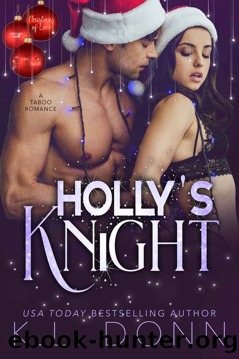 Hollyâs Knight: A Taboo Romance by Donn KL