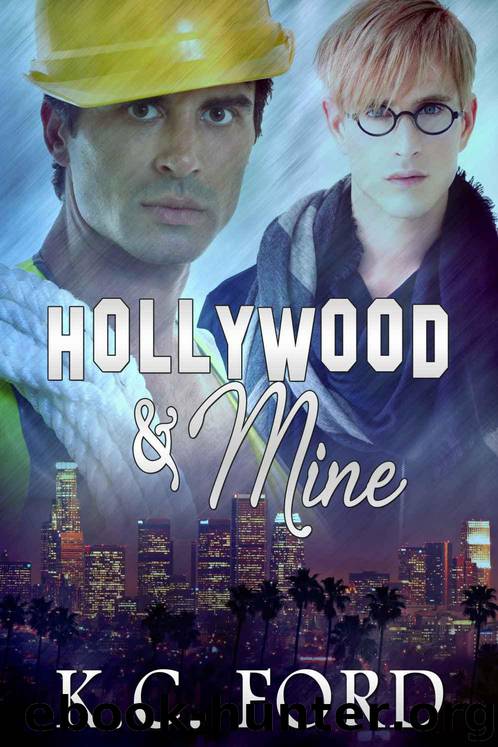 Hollywood & Mine by K.C. Ford