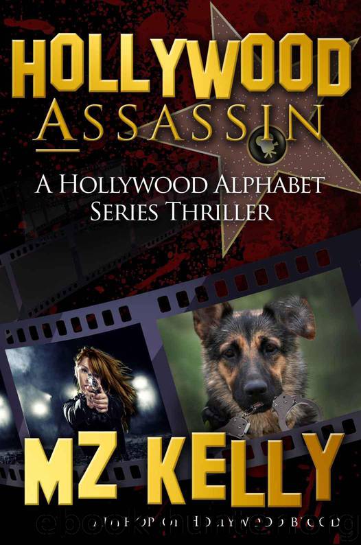 Hollywood Assassin: A Hollywood Alphabet Series Thriller by M.Z. Kelly