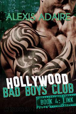 Hollywood Bad Boys Club, Book 4: Link by Alexis Adaire