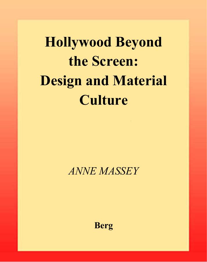 Hollywood Beyond the Screen: Design and Material Culture (Materializing Culture) by Anne Massey