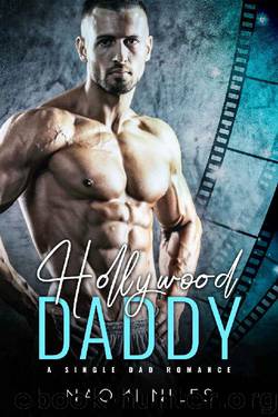 Hollywood Daddy (A Single Dad Romance) by Naomi Niles