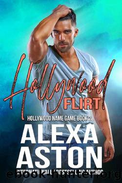 Hollywood Flirt: Hollywood Name Game Book 2 by Alexa Aston