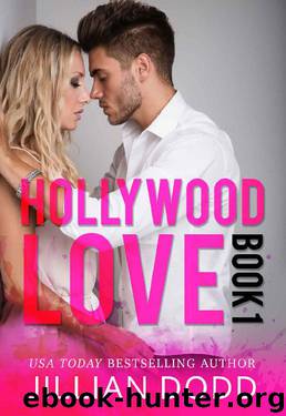 Hollywood Love: Book 1: A sexy celebrity romance (Hollywood Billionaires) by Jillian Dodd