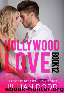 Hollywood Love: Book 12: A sexy celebrity romance (Hollywood Billionaires) by Jillian Dodd