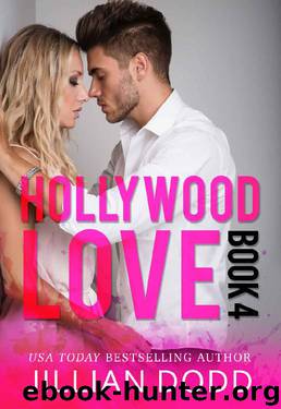 Hollywood Love: Book 4: A sexy celebrity romance (Hollywood Billionaires) by Jillian Dodd